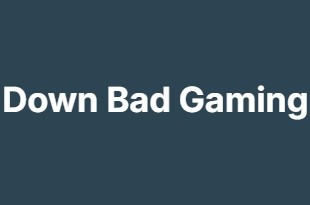 Down Bad Gaming Down Bad Gaming