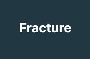 Fracture Fracture