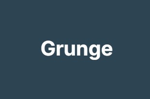 Grunge Grunge