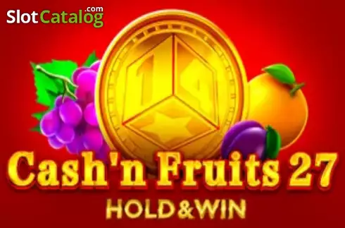 Cash'n Fruits 27 Hold And Win слот