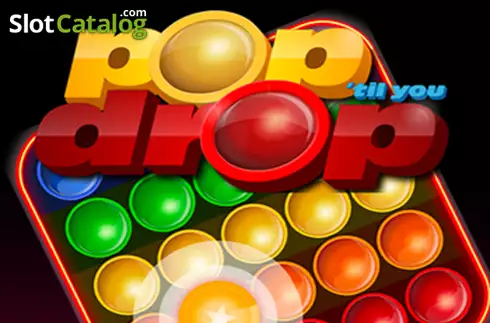 Pop 'Til You Drop слот