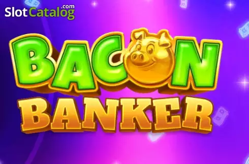 Bacon Banker слот