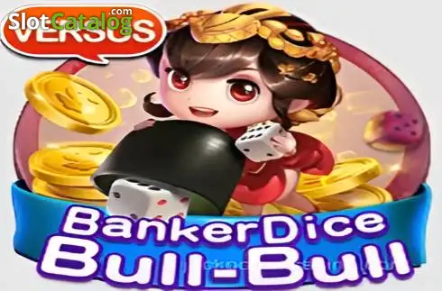 Banker Dice Bull-Bull слот