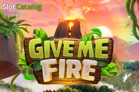 Give Me Fire слот