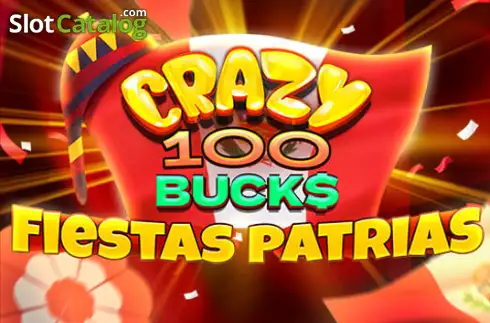 Crazy 100 Bucks Fiestas Patrias слот