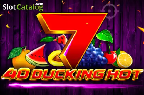 40 Ducking Hot слот