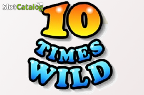 10 Times Wild слот