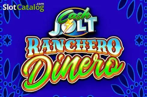 Cash Jolt Ranchero Dinero слот