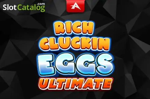 Rich Cluckin Eggs Ultimate слот