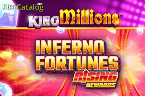 Inferno Fortunes Rising Rewards King Millions слот