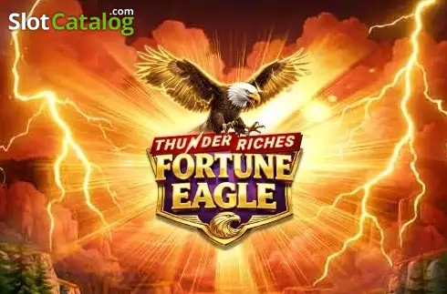 Thunder Riches: Fortune Eagle слот