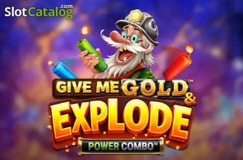 Give Me Gold & Explode Power Combo слот