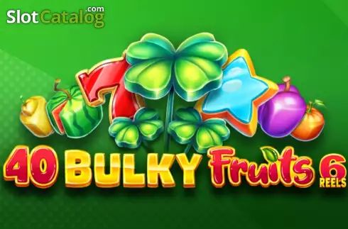 40 Bulky Fruits 6 Reels слот