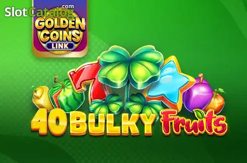 40 Bulky Fruits Golden Coins Link слот