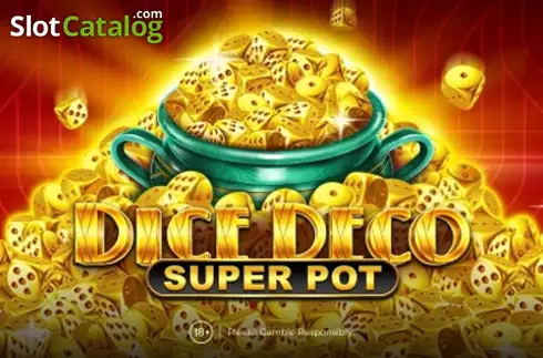 Dice Deco Super Pot слот