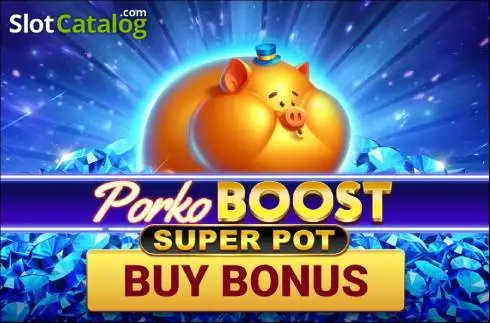 Porko Boost Super Pot слот