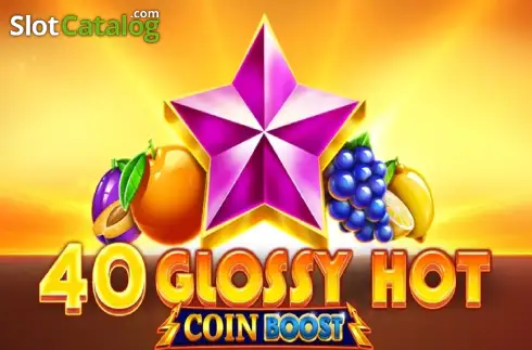 40 Glossy Hot Coin Boost слот