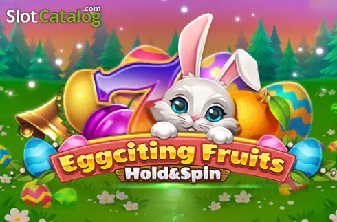 Eggciting Fruits - Hold and Spin слот