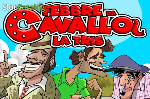Febbre Da Cavallo - La Tris слот