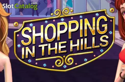 Shopping in the Hills слот