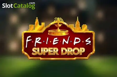 Friends Super Drop слот