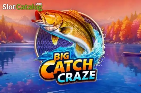 Big Catch Craze слот
