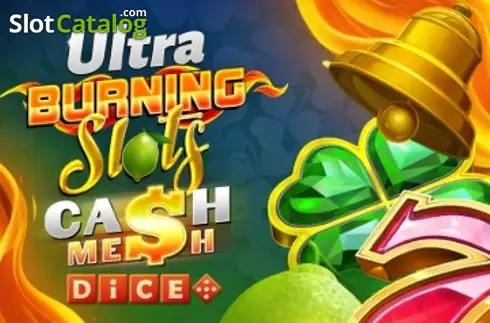 Ultra Burning Slots Cash Mesh Dice слот
