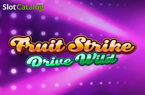 Fruit Strike: Drive Wild слот