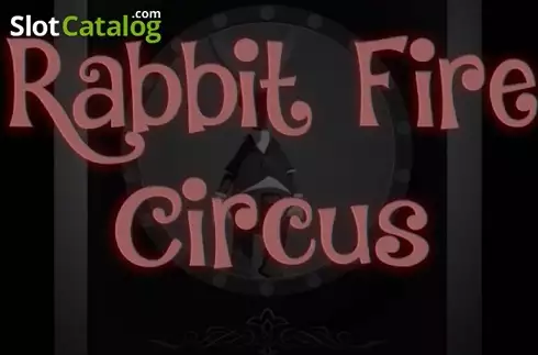 Rabbit Fire Circus слот