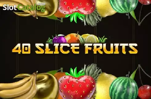 40 Slice Fruits слот