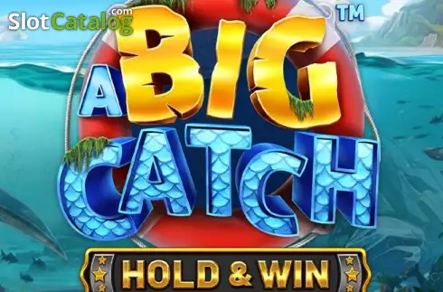 A Big Catch – Hold & Win логотип