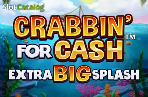 Crabbin For Cash Extra Big Splash слот