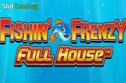 Fishin' Frenzy Full House слот