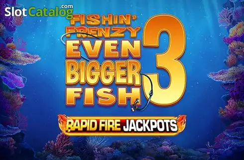 Fishin' Frenzy Even Bigger Fish 3 слот