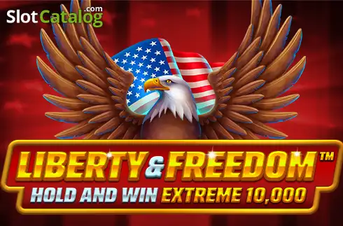 Liberty and Freedom Hold and Win Extreme 10,000 слот