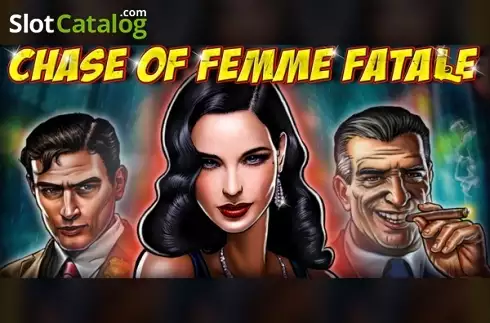 Chase of Femme Fatale слот