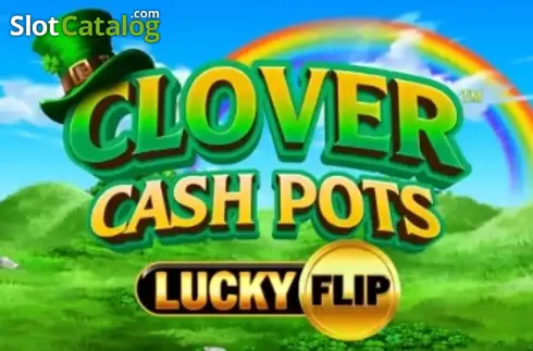 Clover Cash Pots - Lucky Flip слот