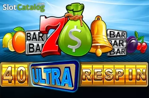 40 Ultra Respin слот