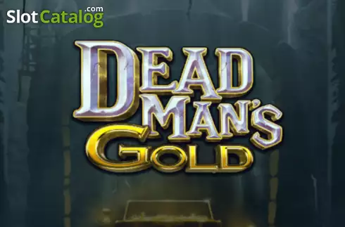 Dead Man's Gold слот