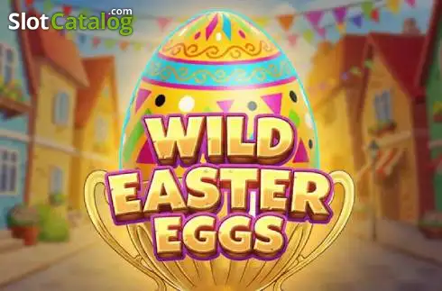 Wild Easter Eggs слот
