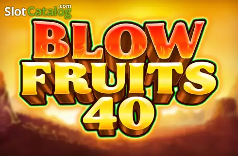 Blow Fruits 40 слот