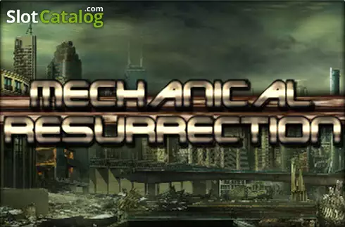 Mechanical Resurrection слот