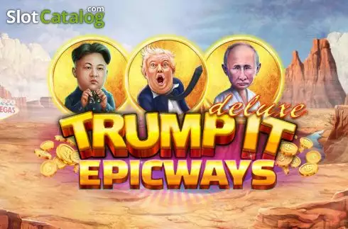 Trump It Deluxe Epicways слот
