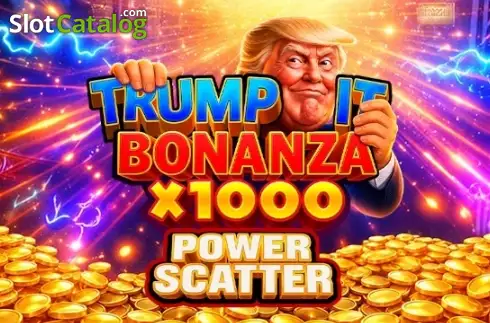 Trump It Bonanza x1000: Power Scatter Fugaso