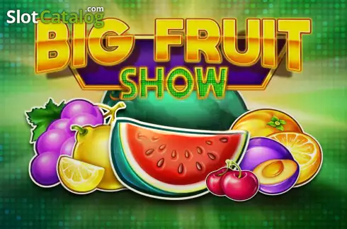 Big Fruit Show слот
