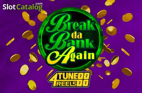 Break Da Bank Again 4Tune Reels слот