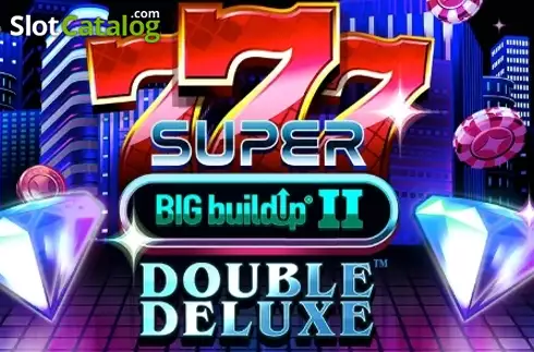777 Super BIG BuildUp II Double Deluxe слот