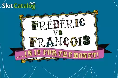 Frederic vs Francois  In It for the Monet логотип