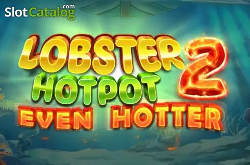 Lobster Hotpot 2 Even Hotter слот