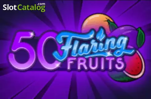 50 Flaring Fruits слот
